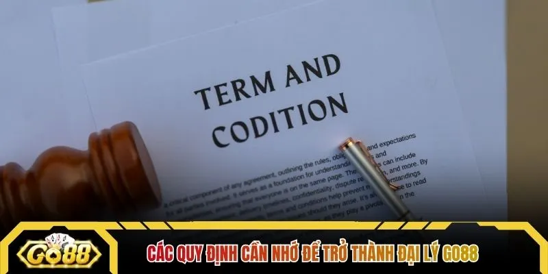 Các quy định cần nhớ để trở thành đại lý GO88