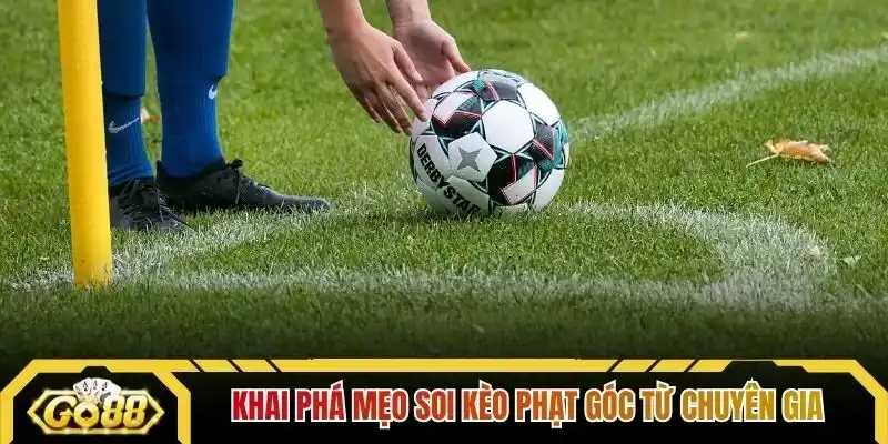 Khai phá mẹo soi kèo phạt góc từ chuyên gia