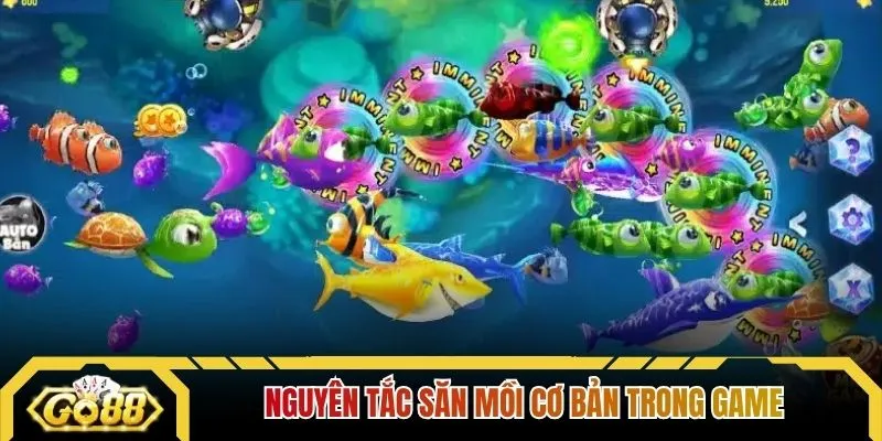 Nguyên tắc săn mồi cơ bản trong game