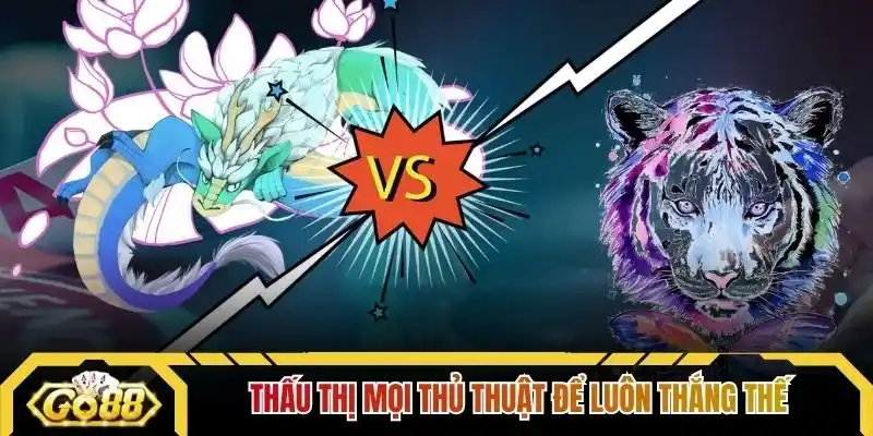 Thấu thị mọi thủ thuật để luôn thắng thế